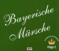 Diverse Musikkapellen - Bayerische Märsche-Folge 2