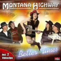 Montana Highway - Better Times
