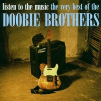 Doobie Brothers,The - Listen To The Music-The Very Best Of