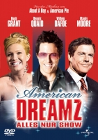 Chris Weitz, Paul Weitz - American Dreamz - Alles nur Show