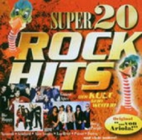 Diverse - Super 20 Rock Hits - Der Kult geht weiter