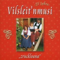 Vilsleit'nmusi - Zruckloana - 25 Jahre