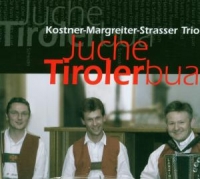 Kostner/Margreiter - Juche Tirolerbua