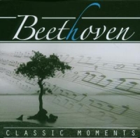 Diverse - Classic Moments: Beethoven