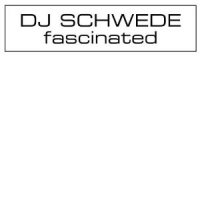 DJ Schwede - Fascinated