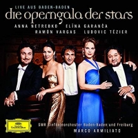 Anna Netrebko/Elina Garanca/Ramon Vargas - Die Operngala der Stars - Live aus Baden-Baden