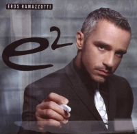 Eros Ramazzotti - E2