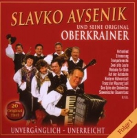 Avsenik,Slavko Und Seine Original Oberkrainer - Unvergänglich-Unerreicht,Folge 1