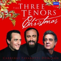 Carreras/Pavarotti/Domingo - The Three Tenors At Christmas