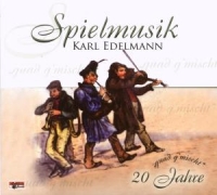 Edelmann,Karl Spielmusik - 20 Jahre