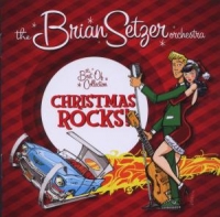 Brian Setzer Orchestra - Christmas Rocks: The Best Of Collection