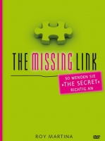 Dr. Roy Martina - The Missing Link - Die Gebrauchsanleitung zu "The Secret"