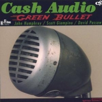 CASH AUDIO - GREEN BULLET