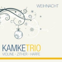 Kamke Trio - Weihnacht,Violine-Zither-Harfe