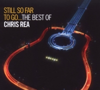 Chris Rea - Still So Far To Go ... The Best Of