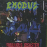 Exodus - Fabulous Desaster (Re-Issue)