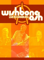 Wishbone Ash - Wishbone Ash - Live in Hamburg