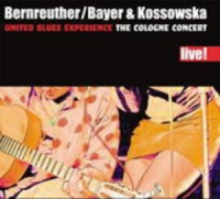 Wolfgang Bernreuther/Rudi Bayer/B. Kosowska - United Blues Experience