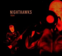Nighthawks - Today