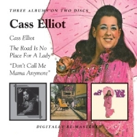 Cass Elliot - Cass Elliot/The Road Is No Place For A Lady/Don't Call Me Mama Anymore