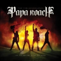 Papa Roach - Time For Annihilation... On The Record & On The Road
