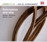 Diverse - Dolcissima Mia Vita - Chormusik des 16. Jahrhunderts